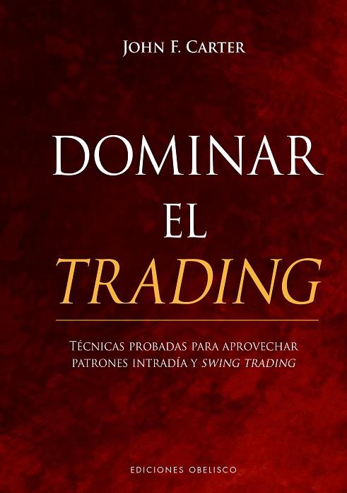 DOMINAR EL TRADING | 9788491117834 | CARTER, JOHN F. | Llibres Parcir | Llibreria Parcir | Llibreria online de Manresa | Comprar llibres en català i castellà online