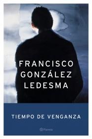 TIEMPO DE VENGANZA | 9788408053262 | GONZALEZ LEDESMA | Llibres Parcir | Librería Parcir | Librería online de Manresa | Comprar libros en catalán y castellano online