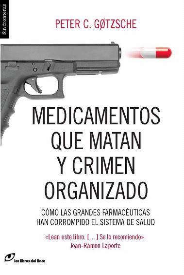 MEDICAMENTOS QUE MATAN Y CRIMEN ORGANIZADO | 9788415070450 | GOZTSCHE, PETER C. | Llibres Parcir | Llibreria Parcir | Llibreria online de Manresa | Comprar llibres en català i castellà online