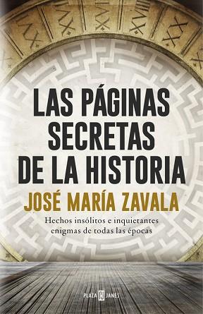 LAS PÁGINAS SECRETAS DE LA HISTORIA | 9788401017575 | ZAVALA, JOSE MARIA | Llibres Parcir | Llibreria Parcir | Llibreria online de Manresa | Comprar llibres en català i castellà online