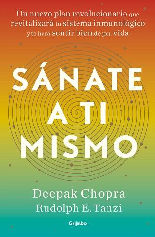 SÁNATE A TI MISMO | 9788425358326 | CHOPRA, DEEPAK/TANZI, RUDOLPH | Llibres Parcir | Librería Parcir | Librería online de Manresa | Comprar libros en catalán y castellano online
