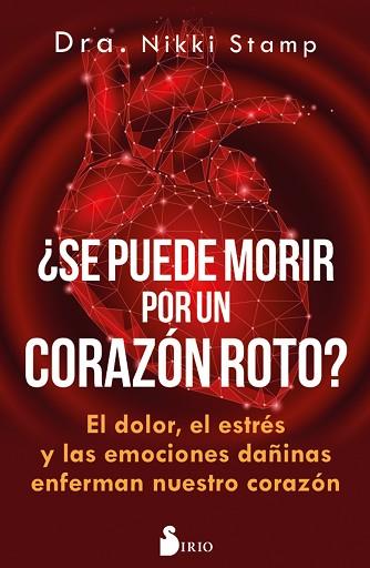 ¿SE PUEDE MORIR DE UN CORAZÓN ROTO? | 9788417399450 | STAMP, DRA. NIKKI | Llibres Parcir | Llibreria Parcir | Llibreria online de Manresa | Comprar llibres en català i castellà online