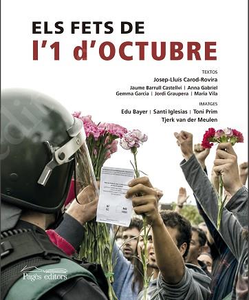ELS FETS DE L'1 D'OCTUBRE 2017 | 9788499759265 | CAROD-ROVIRA, JOSEP-LLUíS/BARRULL CASTELLVí, JAUME/GABRIEL SABATé, ANNA/GARCIA FàBREGA, GEMMA/GRAUPE | Llibres Parcir | Llibreria Parcir | Llibreria online de Manresa | Comprar llibres en català i castellà online