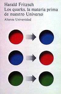 LOS QUARKS LA MATERIA PRIMA DE NUESTRO UNIVERSO | 9788420623375 | HARALD FRITSCH | Llibres Parcir | Librería Parcir | Librería online de Manresa | Comprar libros en catalán y castellano online