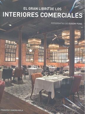 EL GRAN LIBRO DE LOS INTERIORES COMERCIALES | 9788416574544 | PONS A, EUGENI | Llibres Parcir | Librería Parcir | Librería online de Manresa | Comprar libros en catalán y castellano online