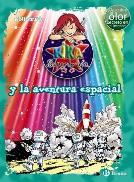KIKA SUPERBUJA Y LA AVENTURA ESPACIAL (ED. COLOR) | 9788469606711 | KNISTER | Llibres Parcir | Librería Parcir | Librería online de Manresa | Comprar libros en catalán y castellano online