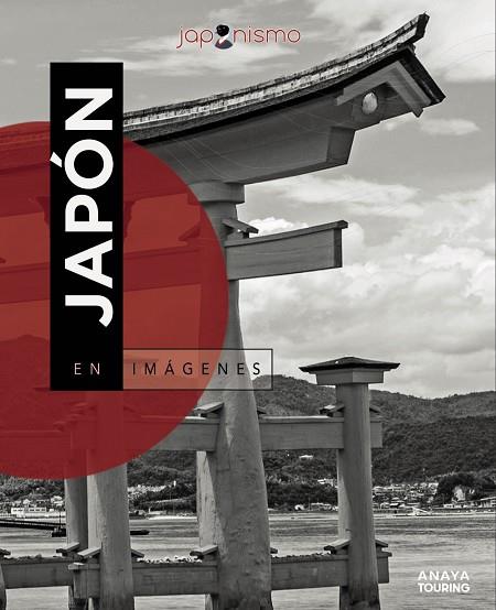 JAPÓN EN IMÁGENES | 9788491584230 | RODRÍGUEZ GÓMEZ, LUIS ANTONIO/TOMÀS AVELLANA, LAURA | Llibres Parcir | Llibreria Parcir | Llibreria online de Manresa | Comprar llibres en català i castellà online