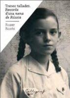 TRENES TALLADES. RECORDS D'UNA NENA DE RUSSIA | 9788494400476 | ROSÉS SENABRE, ROSER | Llibres Parcir | Librería Parcir | Librería online de Manresa | Comprar libros en catalán y castellano online