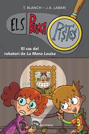 EL CAS DEL ROBATORI DE LA MONA LOUISA (ELS BUSCAPISTES 3) | 9788419241580 | BLANCH, TERESA / LABARI, JOSÉ ÁNGEL | Llibres Parcir | Librería Parcir | Librería online de Manresa | Comprar libros en catalán y castellano online