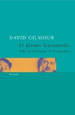 EL ULTIMO GATOPARDO VIDA DE GIUSEPPE DI LAMPEDUSA | 9788478447855 | GILMOUR DAVID | Llibres Parcir | Llibreria Parcir | Llibreria online de Manresa | Comprar llibres en català i castellà online