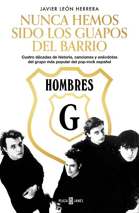 HOMBRES G. NUNCA HEMOS SIDO LOS GUAPOS DEL BARRIO | 9788401025891 | LEÓN HERRERA, JAVIER | Llibres Parcir | Llibreria Parcir | Llibreria online de Manresa | Comprar llibres en català i castellà online