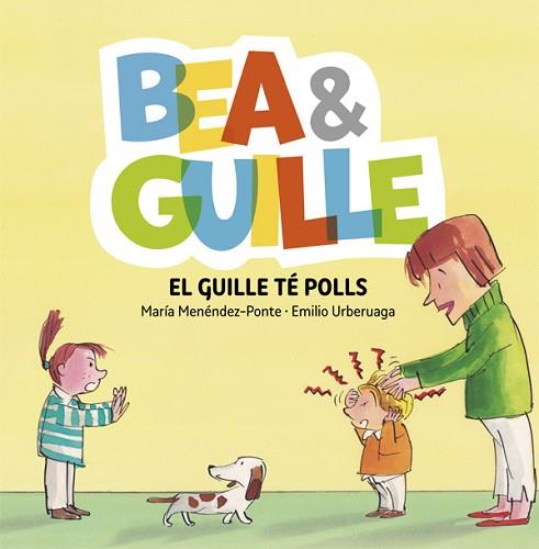 BEA &AMP;AMP; GUILLE 5. EL GUILLE TÉ POLLS | 9788424662653 | Llibres Parcir | Llibreria Parcir | Llibreria online de Manresa | Comprar llibres en català i castellà online