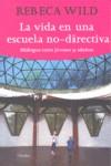 LA VIDA EN UNA ESCUELA NO DIRECTIVA | 9788425425844 | WILD, REBECA | Llibres Parcir | Llibreria Parcir | Llibreria online de Manresa | Comprar llibres en català i castellà online