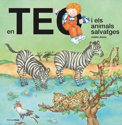 EN TEO I ELS ANIMALS SALVATGES | 9788418444302 | DENOU, VIOLETA | Llibres Parcir | Librería Parcir | Librería online de Manresa | Comprar libros en catalán y castellano online