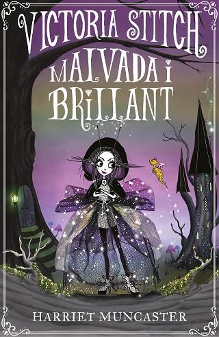 VICTORIA STITCH: MALVADA I BRILLANT | 9788420456621 | MUNCASTER, HARRIET | Llibres Parcir | Librería Parcir | Librería online de Manresa | Comprar libros en catalán y castellano online