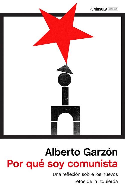 POR QUé SOY COMUNISTA | 9788499426389 | GARZóN ESPINOSA, ALBERTO | Llibres Parcir | Librería Parcir | Librería online de Manresa | Comprar libros en catalán y castellano online