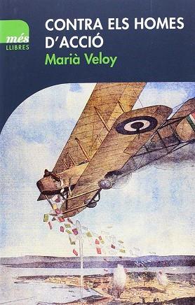 CONTRA ELS HOMES D'ACCIÓ | 9788417353056 | VELOY PLANAS, MARIÀ | Llibres Parcir | Llibreria Parcir | Llibreria online de Manresa | Comprar llibres en català i castellà online