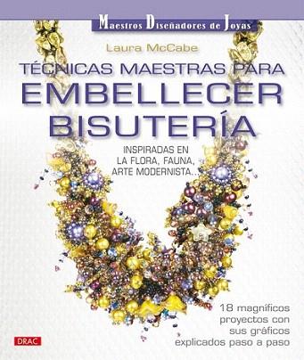 TECNICAS MAESTRAS EMBELLECER BISUTERIA | 9788498741575 | MCCABE LAURA | Llibres Parcir | Llibreria Parcir | Llibreria online de Manresa | Comprar llibres en català i castellà online