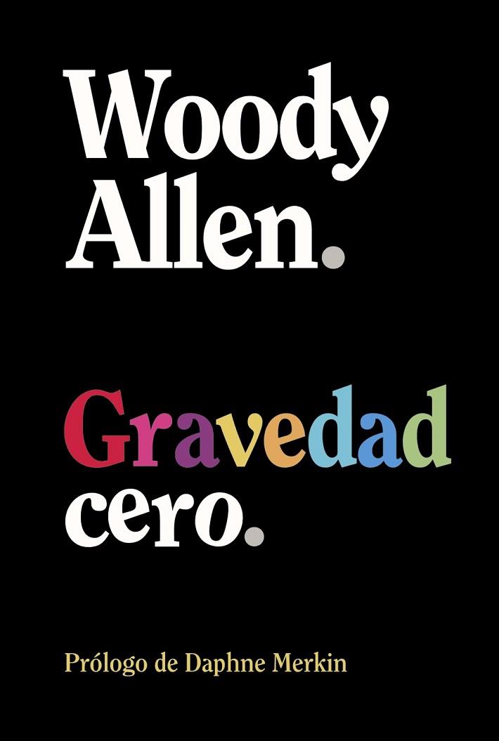 GRAVEDAD CERO | 9788413629926 | ALLEN, WOODY | Llibres Parcir | Librería Parcir | Librería online de Manresa | Comprar libros en catalán y castellano online