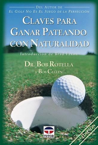 CLAVES PARA GANAR PATEANDO CON NATURALIDAD | 9788479023591 | ROTELLA BOB | Llibres Parcir | Llibreria Parcir | Llibreria online de Manresa | Comprar llibres en català i castellà online