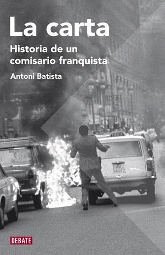 LA CARTA historia de un comisario franquista | 9788483068755 | ANTONI BATISTA | Llibres Parcir | Llibreria Parcir | Llibreria online de Manresa | Comprar llibres en català i castellà online