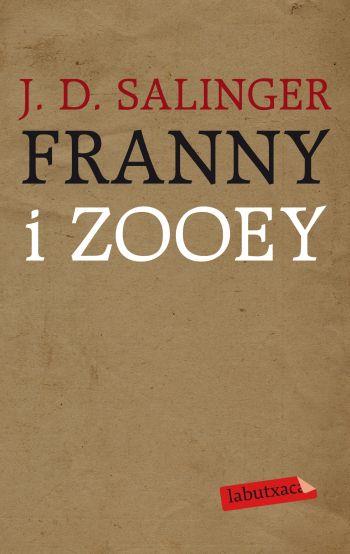 FRANNY Y ZOOEY labutxaca | 9788499301167 | J D SALINGER | Llibres Parcir | Llibreria Parcir | Llibreria online de Manresa | Comprar llibres en català i castellà online