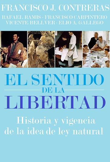 EL SENTIDO DE LA LIBERTAD | 9788416128327 | CONTRERAS PELÁEZ, FRANCISCO JOSÉ | Llibres Parcir | Librería Parcir | Librería online de Manresa | Comprar libros en catalán y castellano online