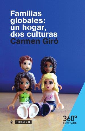 FAMILIAS GLOBALES: UN HOGAR DOS CULTURAS | 9788490645437 | GIRO, CARME | Llibres Parcir | Librería Parcir | Librería online de Manresa | Comprar libros en catalán y castellano online