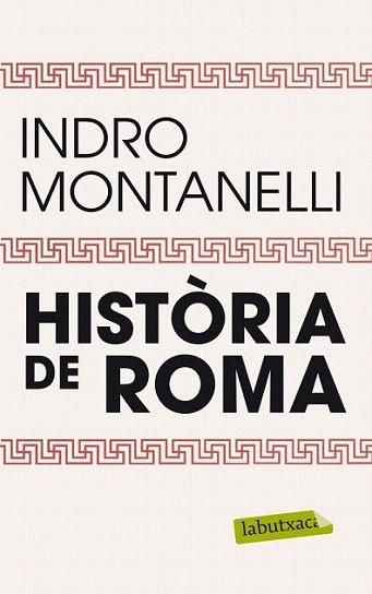 HISTORIA DE ROMA labutxaca | 9788499304229 | INDRO MONTANELLI | Llibres Parcir | Librería Parcir | Librería online de Manresa | Comprar libros en catalán y castellano online