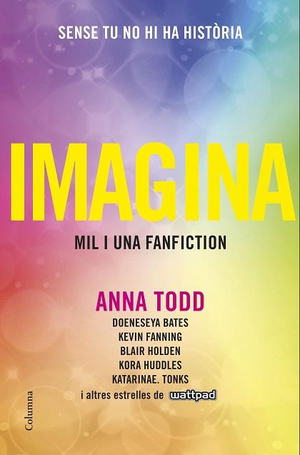 IMAGINA | 9788466422499 | ANNA TODD | Llibres Parcir | Llibreria Parcir | Llibreria online de Manresa | Comprar llibres en català i castellà online