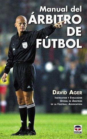 MANUAL DEL ARBITRO DE FUTBOL | 9788479024413 | AGER DAVID | Llibres Parcir | Librería Parcir | Librería online de Manresa | Comprar libros en catalán y castellano online