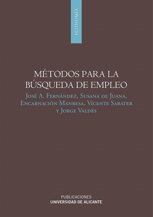 MÉTODOS PARA LA BÚSQUEDA DE EMPLEO | 9788497172684 | FERNÁNDEZ SÁNCHEZ, JOSÉ ANTONIO/DE JUANA ESPINOSA, SUSANA/SABATER SEMPERE, VICENTE/MANRESA MARHUENDA | Llibres Parcir | Llibreria Parcir | Llibreria online de Manresa | Comprar llibres en català i castellà online