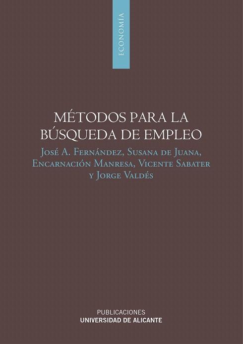 MÉTODOS PARA LA BÚSQUEDA DE EMPLEO | 9788497172684 | FERNÁNDEZ SÁNCHEZ, JOSÉ ANTONIO/DE JUANA ESPINOSA, SUSANA/SABATER SEMPERE, VICENTE/MANRESA MARHUENDA | Llibres Parcir | Llibreria Parcir | Llibreria online de Manresa | Comprar llibres en català i castellà online