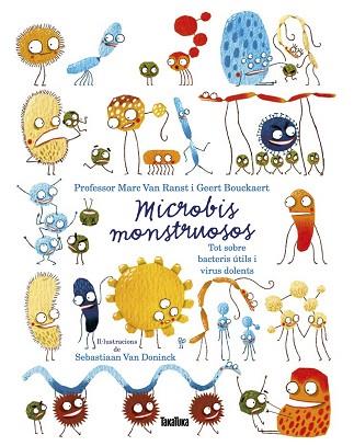 MICROBIS MONSTRUOSOS. TOT SOBRE BACTERIS ÚTILS I VIRUS DOLENTS | 9788417383756 | VAN RANST, MARC/BOUCKAERT, GEERT | Llibres Parcir | Llibreria Parcir | Llibreria online de Manresa | Comprar llibres en català i castellà online