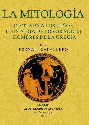 LA MITOLOGÍA CONTADA A LOS NIÑOS E HISTORIA DE LOS GRANDES HOMBRES DE LA GRECIA | 9788497614597 | CABALLERO, FERNÁN | Llibres Parcir | Llibreria Parcir | Llibreria online de Manresa | Comprar llibres en català i castellà online