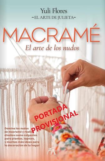 MACRAMÉ | 9788411312998 | FLORES, YULI | Llibres Parcir | Librería Parcir | Librería online de Manresa | Comprar libros en catalán y castellano online