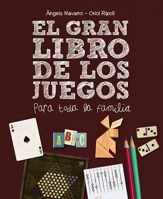EL GRAN LIBRO DE LOS JUEGOS | 9788467861693 | NAVARRO, ÀNGELS/RIPOLL, ORIOL | Llibres Parcir | Librería Parcir | Librería online de Manresa | Comprar libros en catalán y castellano online