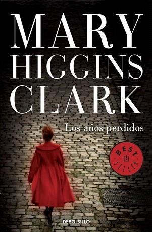 LOS AÑOS PERDIDOS | 9788490326343 | HIGGINS CLARK,MARY | Llibres Parcir | Llibreria Parcir | Llibreria online de Manresa | Comprar llibres en català i castellà online
