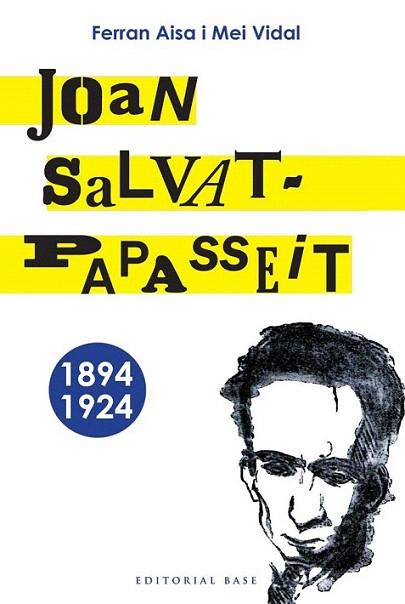 JOAN SALVAT PAPASSEIT 1894 1924 | 9788492437764 | FERRAN AISA MEI VIDAL | Llibres Parcir | Librería Parcir | Librería online de Manresa | Comprar libros en catalán y castellano online
