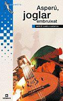 ASPERU JOGLAR EMBRUIXAT | 9788424681890 | CANELA | Llibres Parcir | Llibreria Parcir | Llibreria online de Manresa | Comprar llibres en català i castellà online