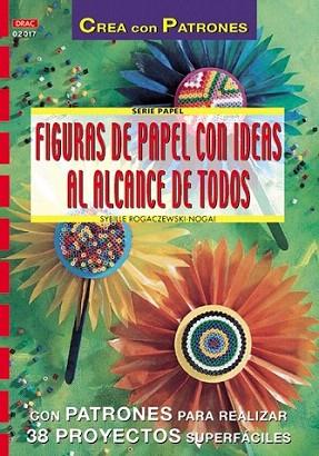 FIGURAS DE PAPEL CON IDEAS AL ALCANCE DE TODOS | 9788495873804 | ROGACZEWSKI | Llibres Parcir | Librería Parcir | Librería online de Manresa | Comprar libros en catalán y castellano online