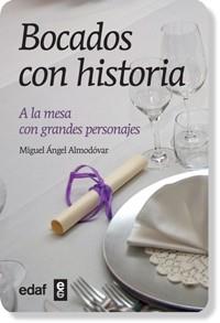 Bocados con historia | 9788441432192 | Almodóvar, Miguel Ángel | Llibres Parcir | Llibreria Parcir | Llibreria online de Manresa | Comprar llibres en català i castellà online
