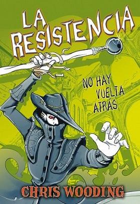 LA RESISTENCIA NO HAY VUELTA ATRAS | 9788484416807 | CHRIS WOODING | Llibres Parcir | Llibreria Parcir | Llibreria online de Manresa | Comprar llibres en català i castellà online