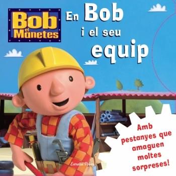 EN BOB I EL SEU EQUIP cartro dur pestanyes i sorpreses | 9788499322834 | Llibres Parcir | Librería Parcir | Librería online de Manresa | Comprar libros en catalán y castellano online