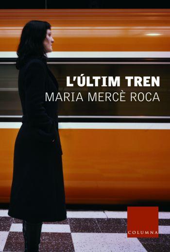 L'ULTIM TREN | 9788466403153 | ROCA | Llibres Parcir | Llibreria Parcir | Llibreria online de Manresa | Comprar llibres en català i castellà online