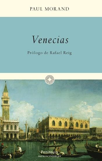 VENECIAS col imprescindibles | 9788499420073 | PAUL MORAND | Llibres Parcir | Librería Parcir | Librería online de Manresa | Comprar libros en catalán y castellano online