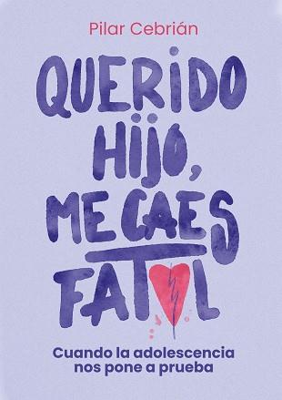 QUERIDO HIJO. ME CAES FATAL | 9791387775568 | CEBRIÁN ORGAZ, PILAR | Llibres Parcir | Librería Parcir | Librería online de Manresa | Comprar libros en catalán y castellano online