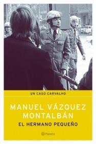 EL HERMANO PEQUEÐO CASO CARVALHO | 9788408059561 | VAZQUEZ MOLTALBAN MANUEL | Llibres Parcir | Librería Parcir | Librería online de Manresa | Comprar libros en catalán y castellano online