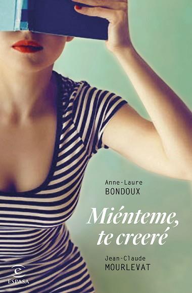 MIÉNTEME, TE CREERÉ | 9788467049633 | ANNE-LAURE BONDOUX/JEAN-CLAUDE MOURLEVAT | Llibres Parcir | Llibreria Parcir | Llibreria online de Manresa | Comprar llibres en català i castellà online