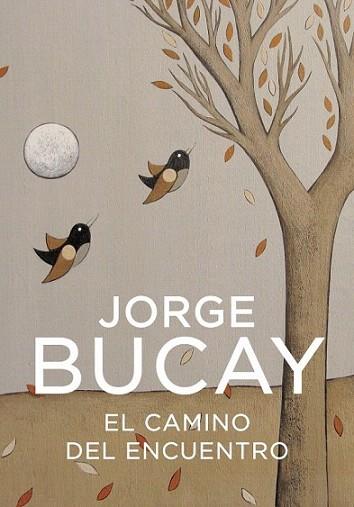 EL CAMINO DEL ENCUENTRO | 9788425337871 | BUCAY JORGE | Llibres Parcir | Librería Parcir | Librería online de Manresa | Comprar libros en catalán y castellano online